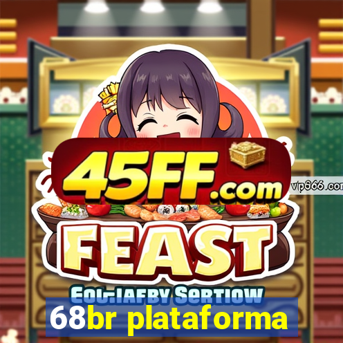 68br plataforma